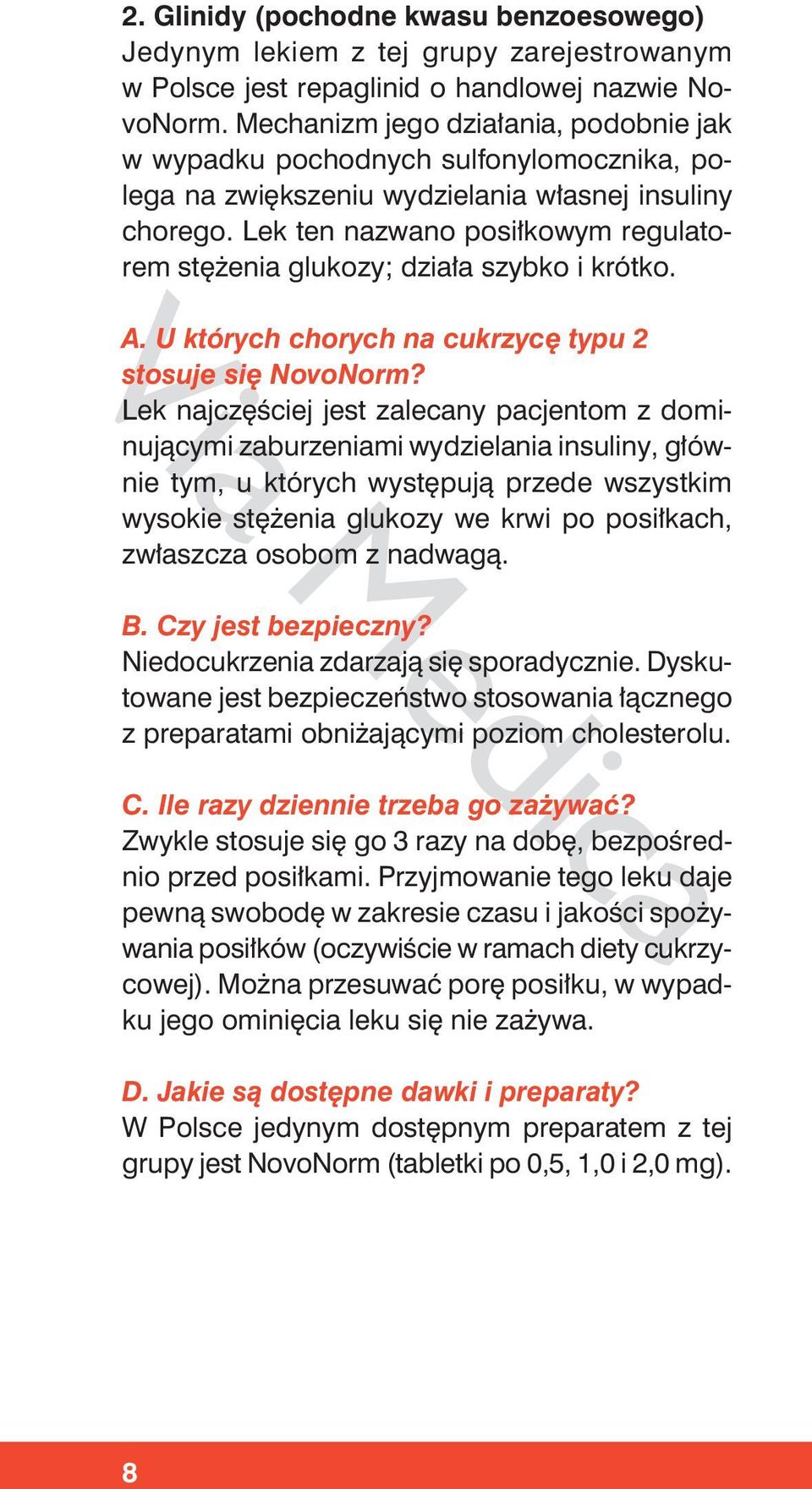 Lek ten nazwano posiłkowym regulatorem stężenia glukozy; działa szybko i krótko. A. U których chorych na cukrzycę typu 2 stosuje się NovoNorm?