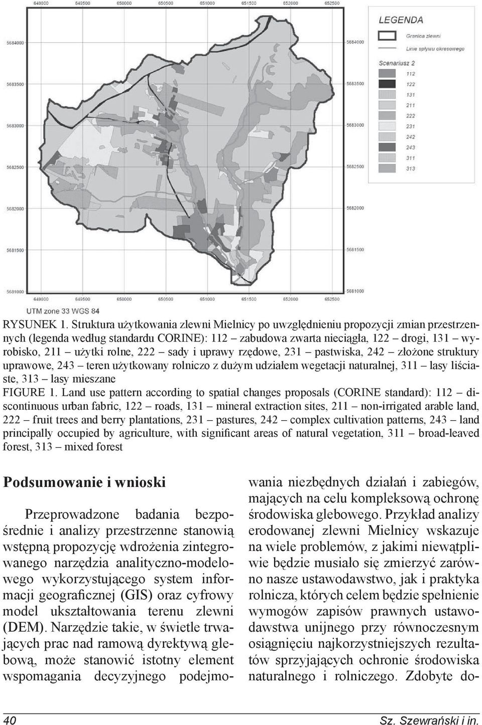 222 sady i uprawy rzędowe, 231 pastwiska, 242 złożone struktury uprawowe, 243 teren użytkowany rolniczo z dużym udziałem wegetacji naturalnej, 311 lasy liściaste, 313 lasy mieszane FIGURE 1.