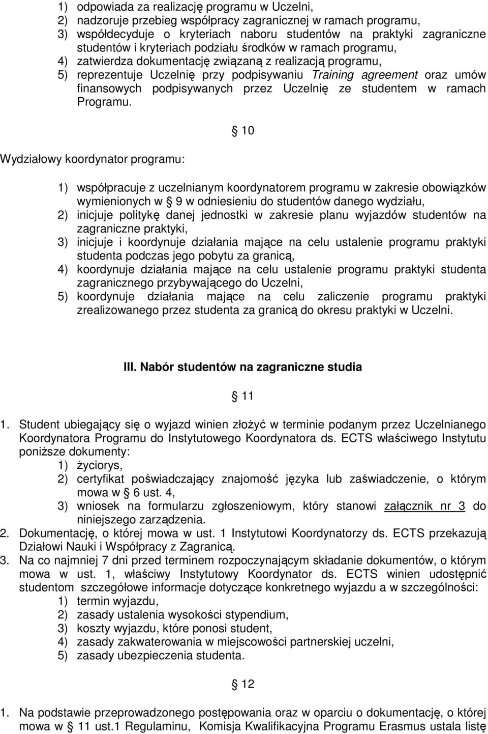 podpisywanych przez Uczelnię ze studentem w ramach Programu.