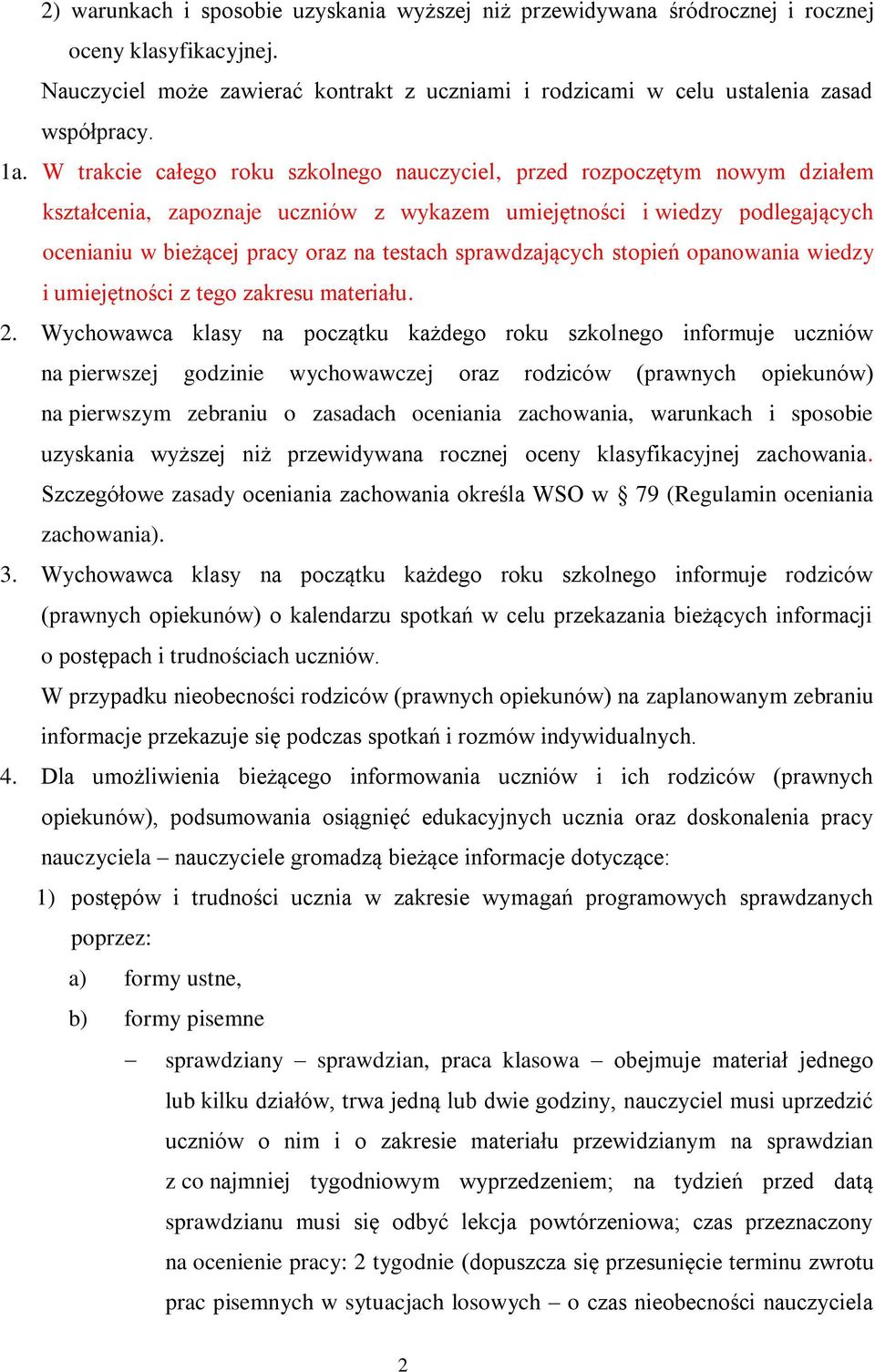 sprawdzających stopień opanowania wiedzy i umiejętności z tego zakresu materiału. 2.