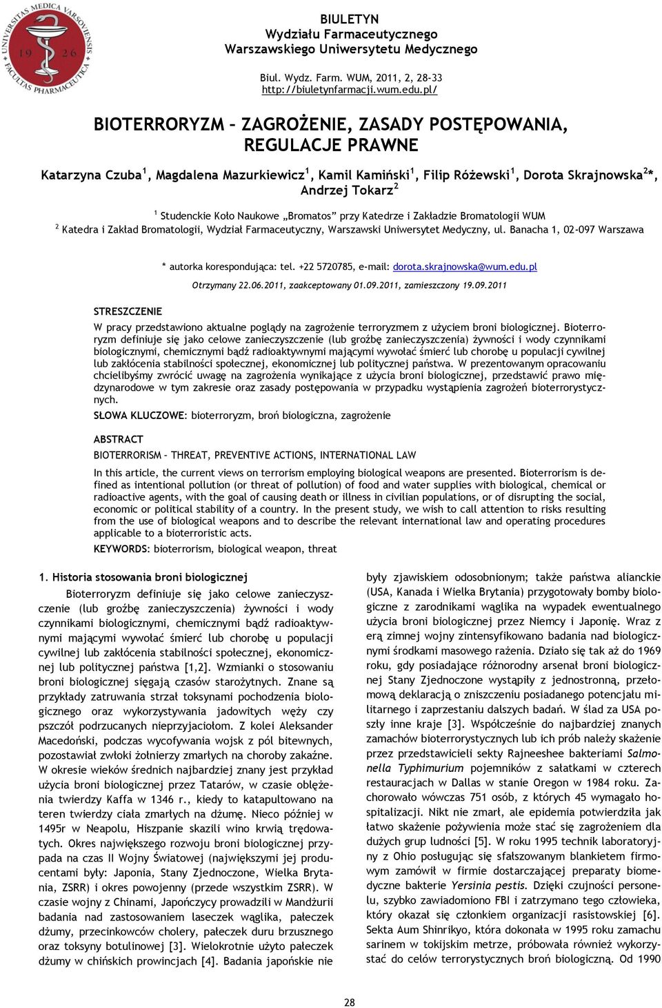 Studenckie Koło Naukowe Bromatos przy Katedrze i Zakładzie Bromatologii WUM 2 Katedra i Zakład Bromatologii, Wydział Farmaceutyczny, Warszawski Uniwersytet Medyczny, ul.
