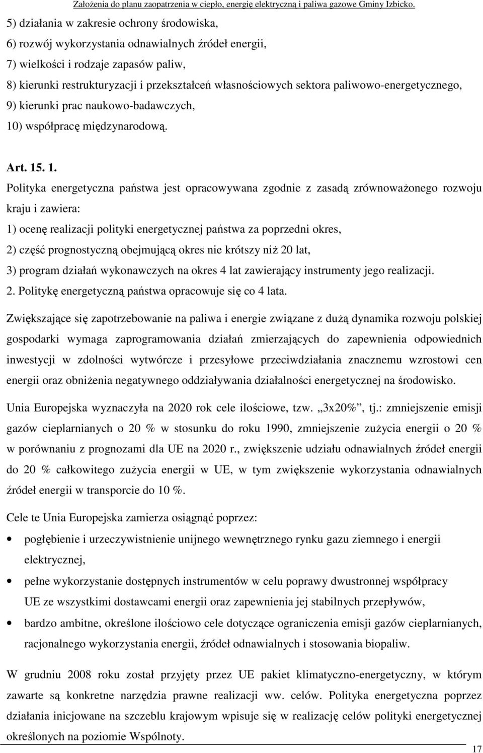 ) współpracę międzynarodową. Art. 15