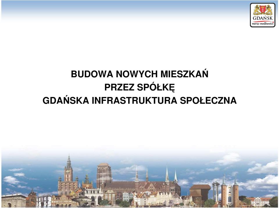 SPÓŁKĘ GDAŃSKA