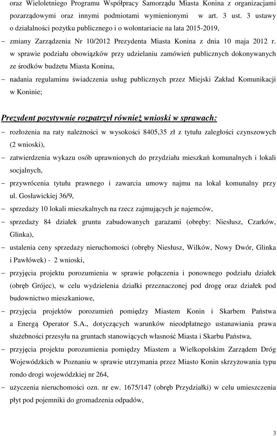 w sprawie podziału obowiązków przy udzielaniu zamówień publicznych dokonywanych ze środków budżetu Miasta Konina, nadania regulaminu świadczenia usług publicznych przez Miejski Zakład Komunikacji w