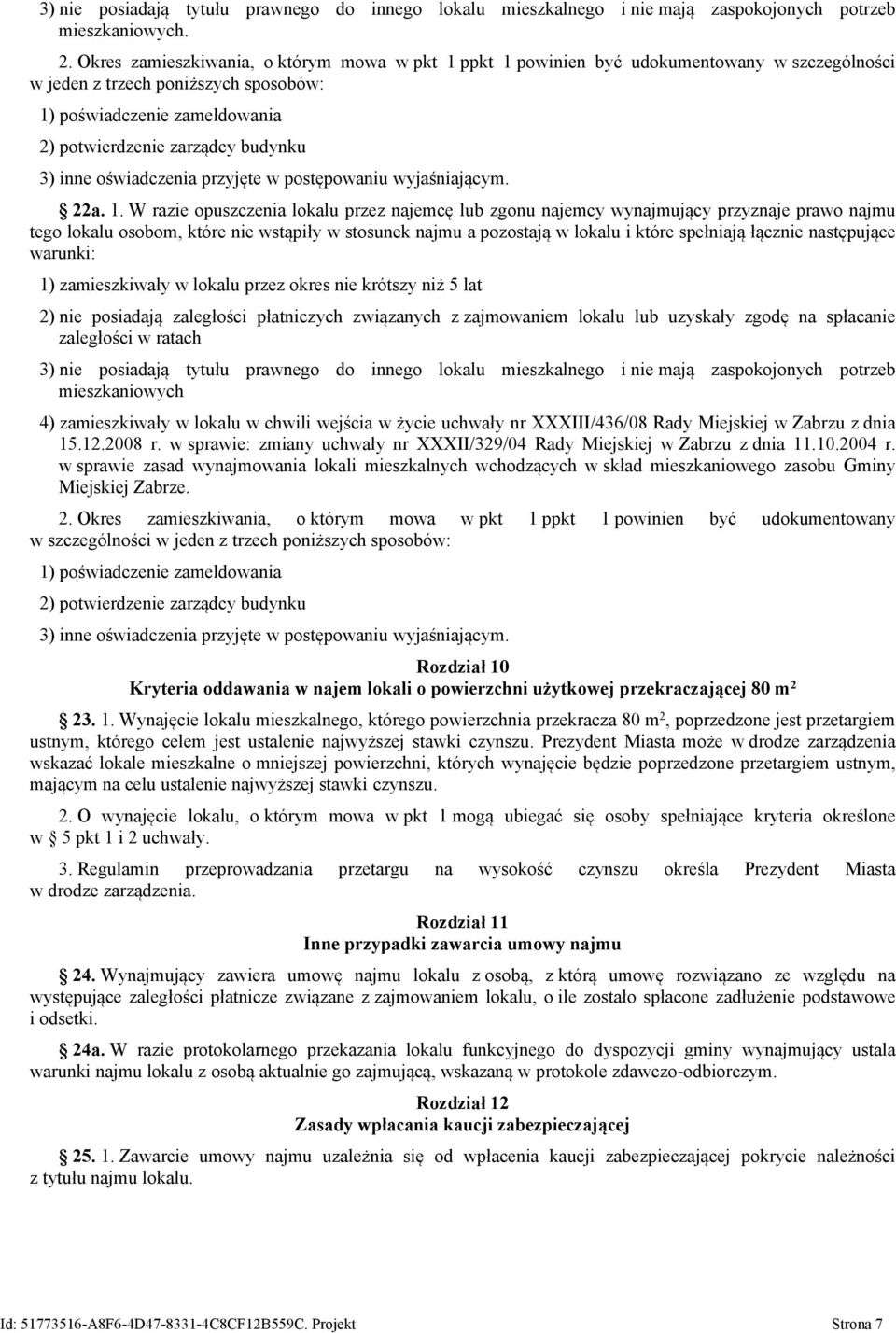 inne oświadczenia przyjęte w postępowaniu wyjaśniającym. 22a. 1.