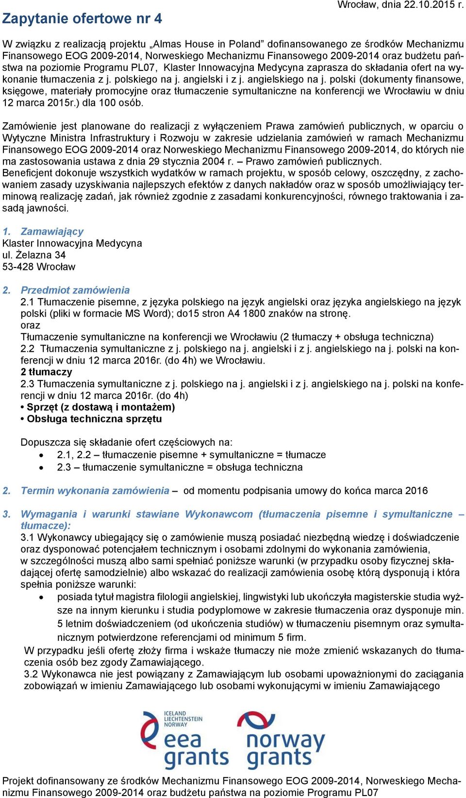 Programu PL07, Klaster Innowacyjna Medycyna zaprasza do składania ofert na wykonanie tłumaczenia z j. polskiego na j. angielski i z j. angielskiego na j.