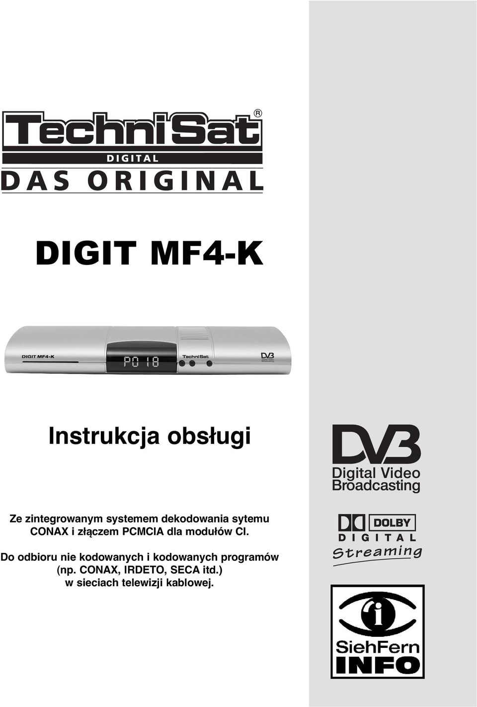 Do odbioru nie kodowanych i kodowanych programów (np.