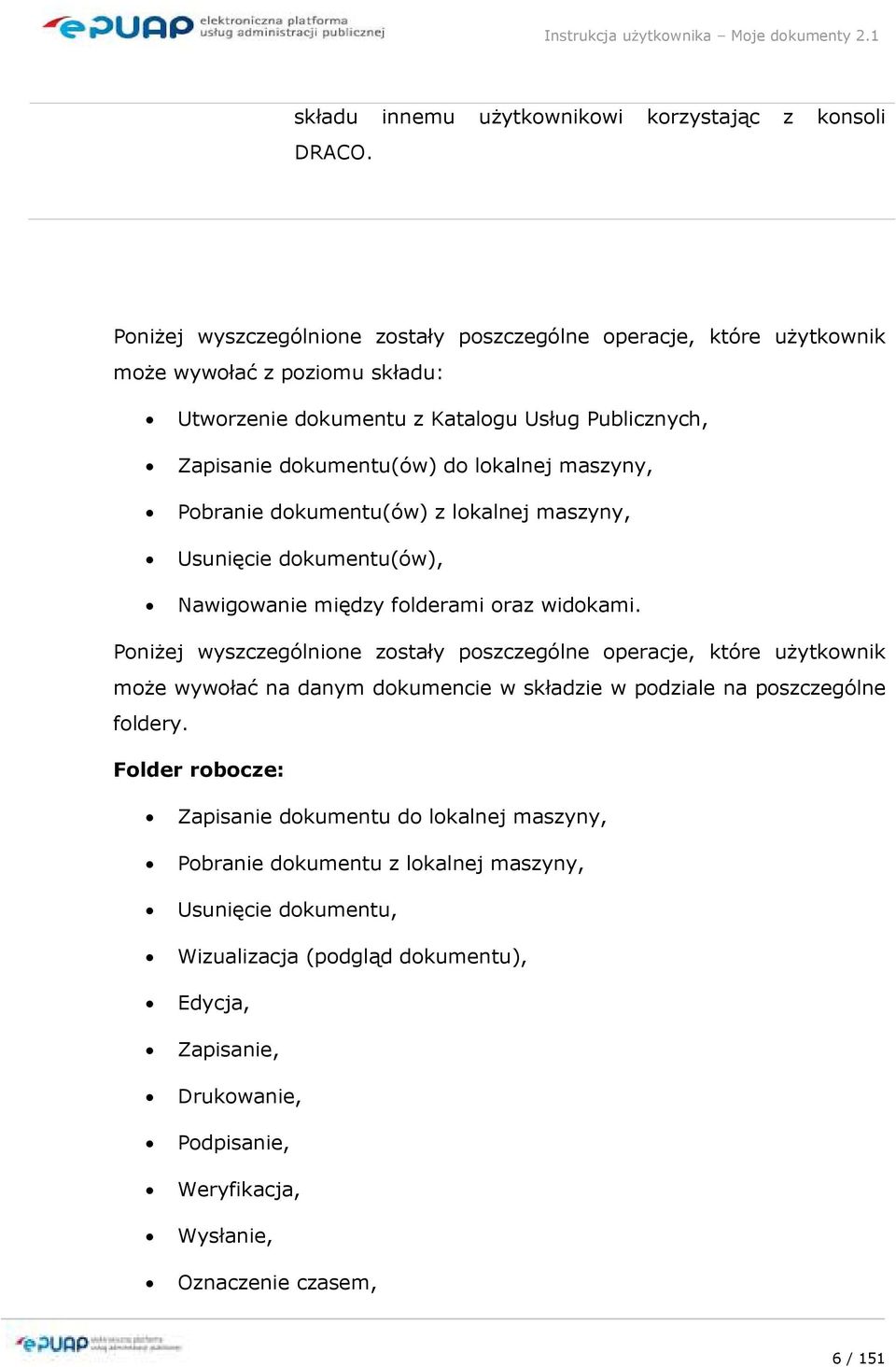 maszyny, Pobranie dokumentu(ów) z lokalnej maszyny, Usunięcie dokumentu(ów), Nawigowanie między folderami oraz widokami.