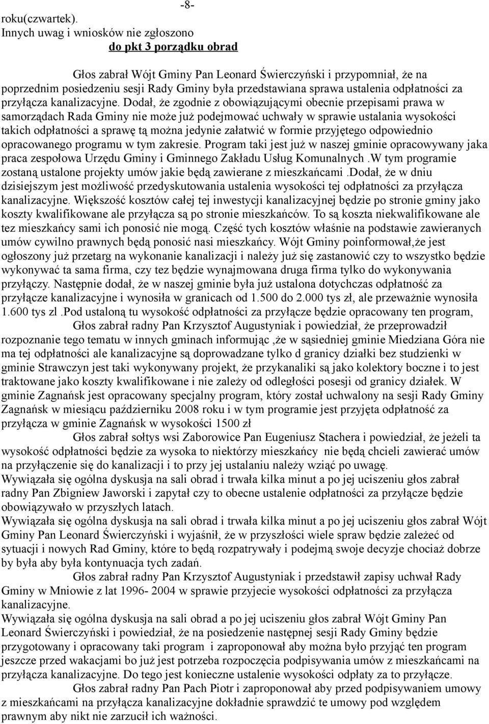 ustalenia odpłatności za przyłącza kanalizacyjne.