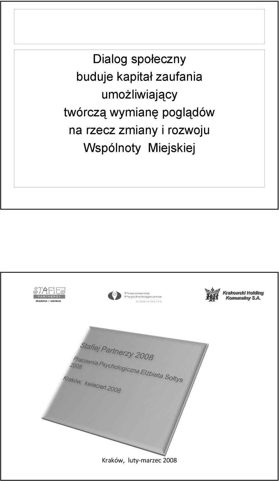 zmiany i rozwoju Wspólnoty Miejskiej doradztwo i