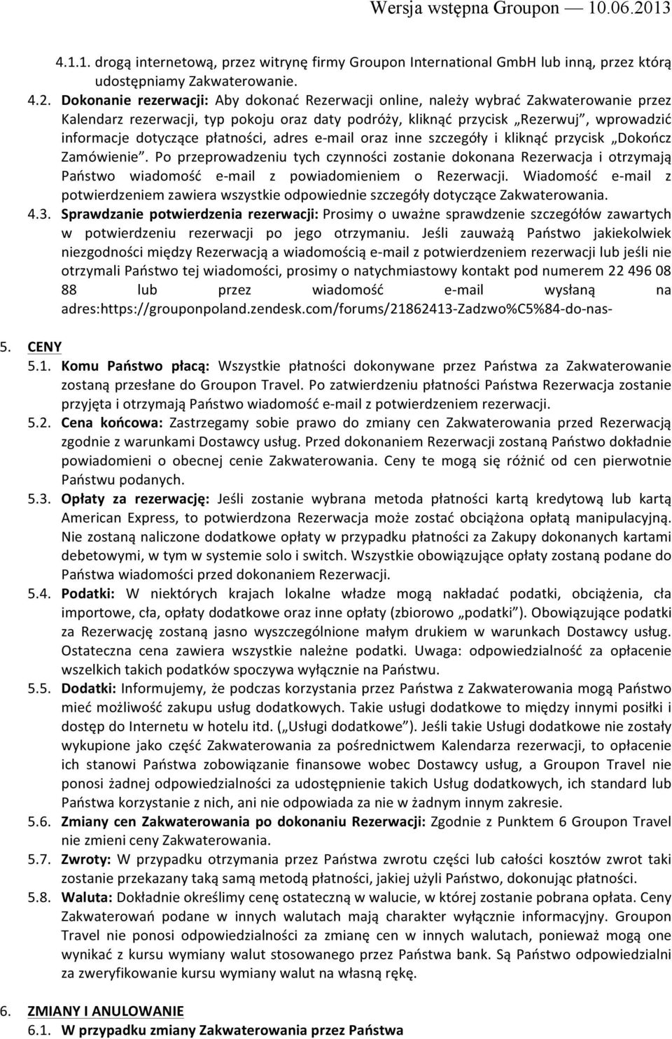 płatności, adres e- mail oraz inne szczegóły i kliknąć przycisk Dokończ Zamówienie.
