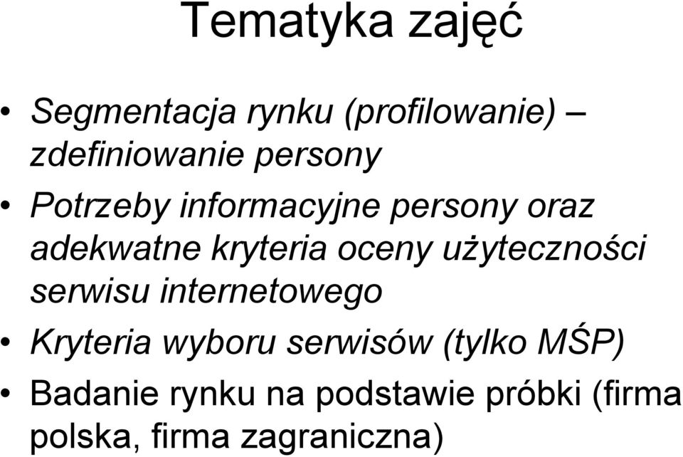 użyteczności serwisu internetowego Kryteria wyboru serwisów (tylko