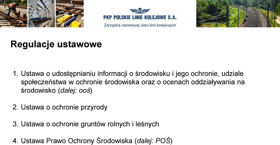 społeczeństwa w ochronie środowiska oraz o ocenach oddziaływania na