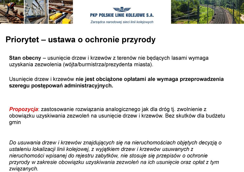 zwolnienie z obowiązku uzyskiwania zezwoleń na usunięcie drzew i krzewów.