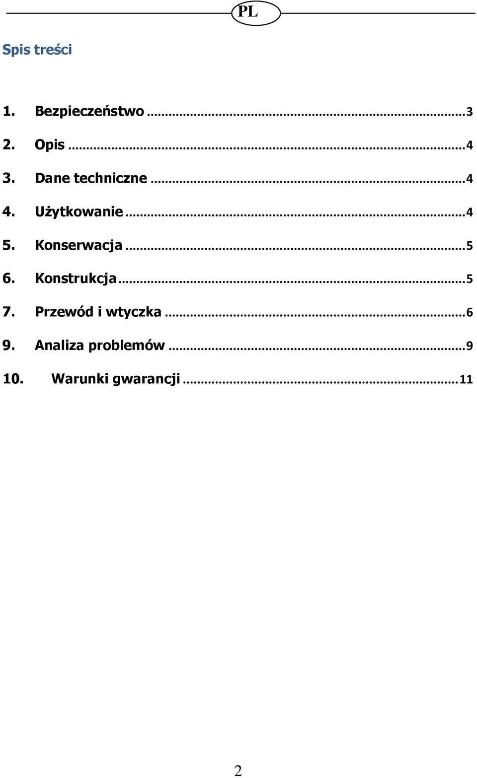 Konserwacja... 5 6. Konstrukcja... 5 7.