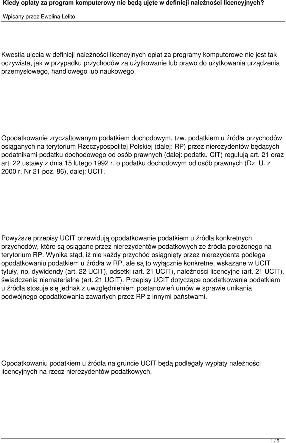 podatkiem u źródła przychodów osiąganych na terytorium Rzeczypospolitej Polskiej (dalej: RP) przez nierezydentów będących podatnikami podatku dochodowego od osób prawnych (dalej: podatku CIT)