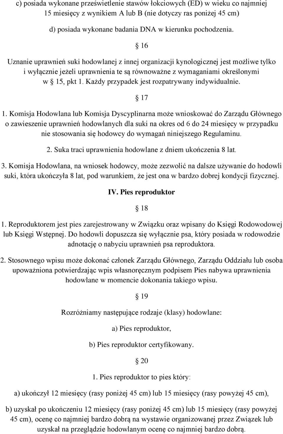 Każdy przypadek jest rozpatrywany indywidualnie. 17 1.