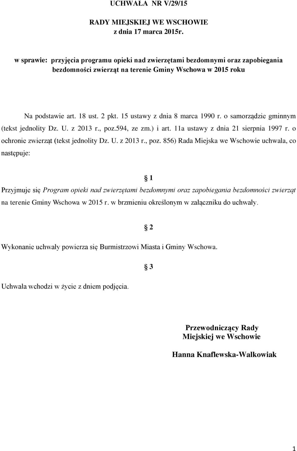 15 ustawy z dnia 8 marca 1990 r. o samorządzie gminnym (tekst jednolity Dz. U. z 2013 r., poz.
