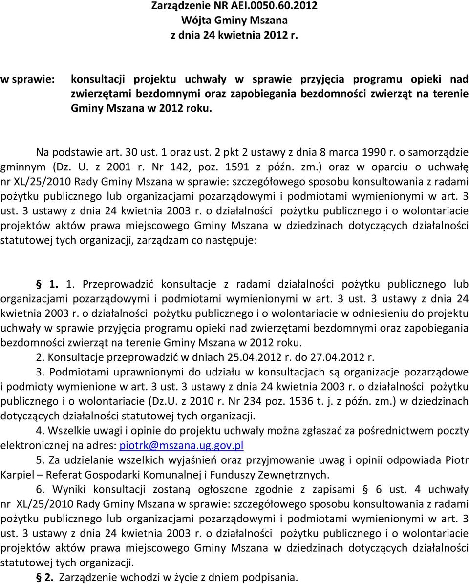 30 ust. 1 oraz ust. 2 pkt 2 ustawy z dnia 8 marca 1990 r. o samorządzie gminnym (Dz. U. z 2001 r. Nr 142, poz. 1591 z późn. zm.