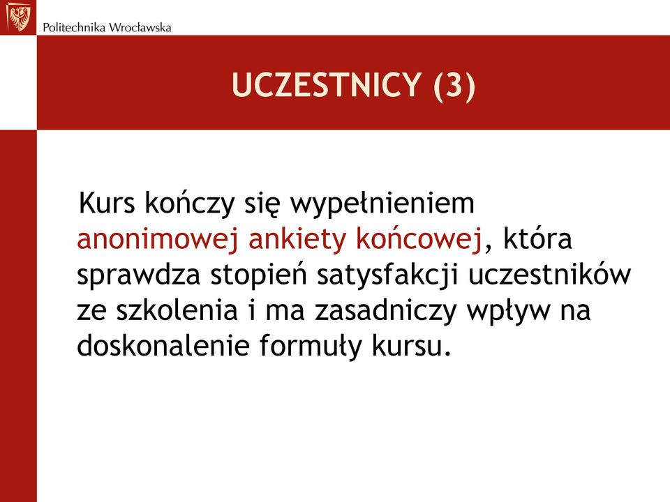 stopień satysfakcji uczestników ze szkolenia i