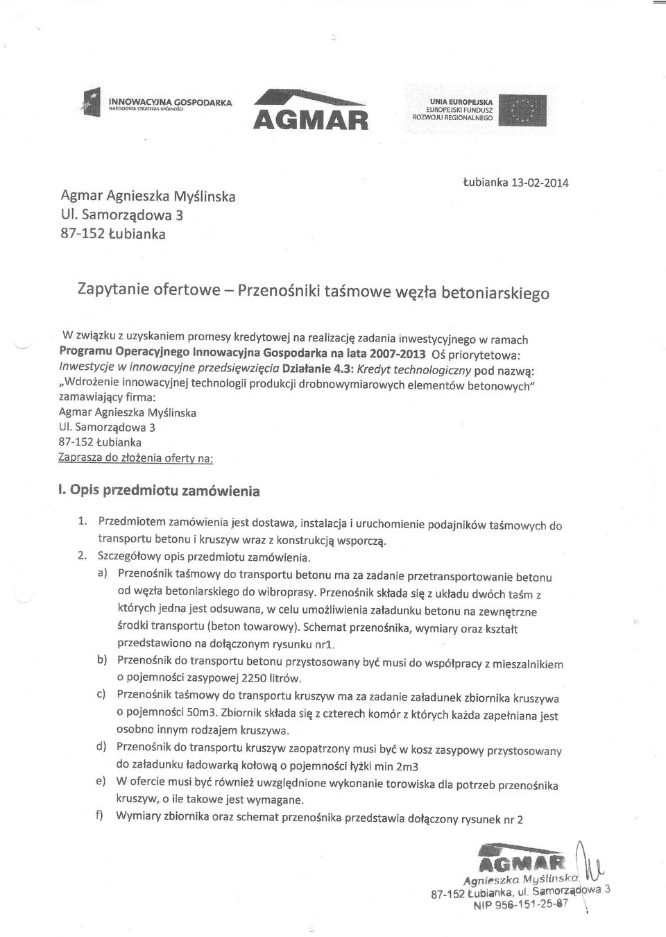Pzensniki ta6mwe wqzfa betniaskieg W zwiqzku z uzyskaniem pmesy kedytwej na ealizacjq zadania inwestycyjneg w amach Pgamu Opeacyineg Innwacyina Gspdaka na lata 2007-2013 5 piytetwa: lnwestycie w