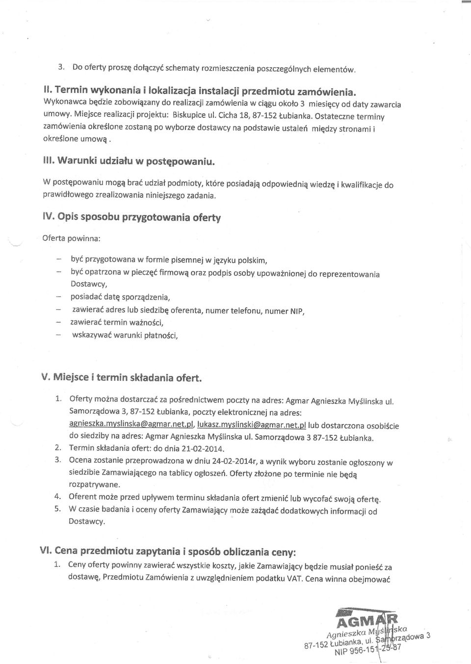 Ostateczne teminy zam6wienia keslne zstana p wybze dstawcy na pdstawie ustalefi miqdzy stnami i keslne umwe. lll. Waunki udzialu w pstepwaniu.