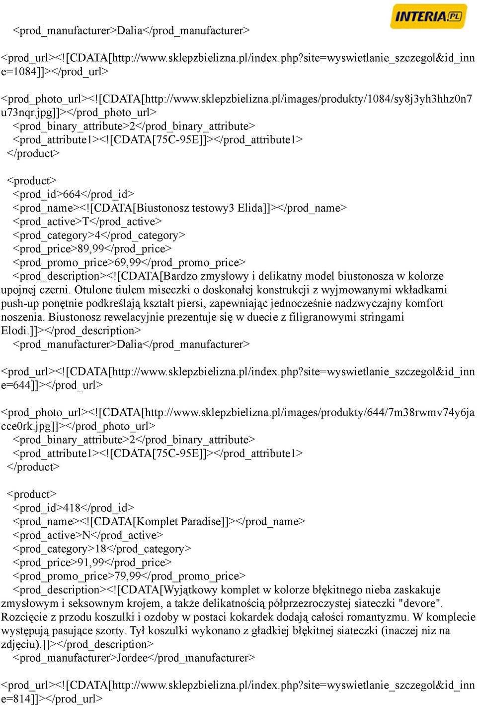 [cdata[biustonosz testowy3 Elida]]></prod_name> <prod_active>t</prod_active> <prod_category>4</prod_category> <prod_price>89,99</prod_price> <prod_promo_price>69,99</prod_promo_price>