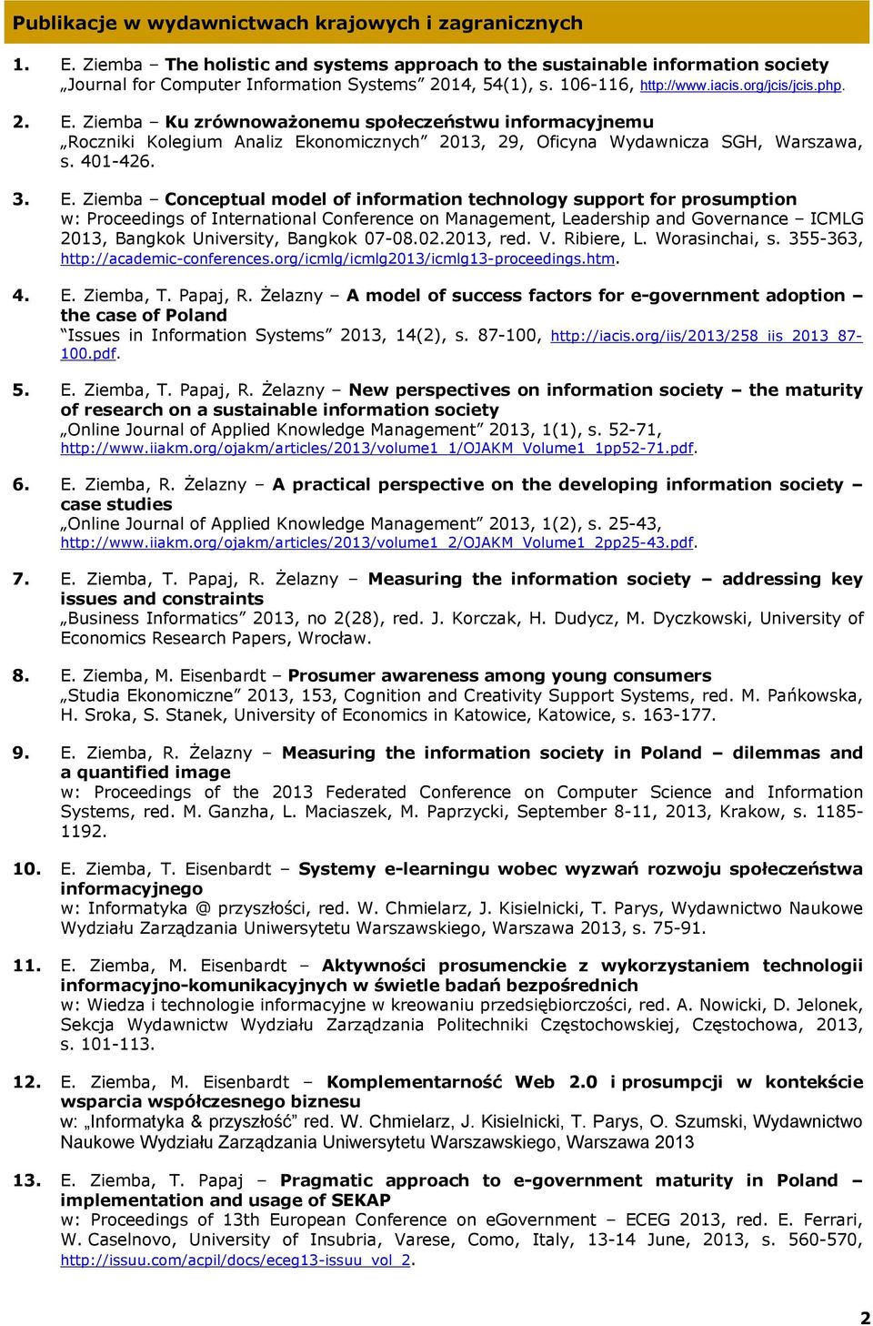 Ziemba Ku zrównoważonemu społeczeństwu informacyjnemu Roczniki Kolegium Analiz Ek