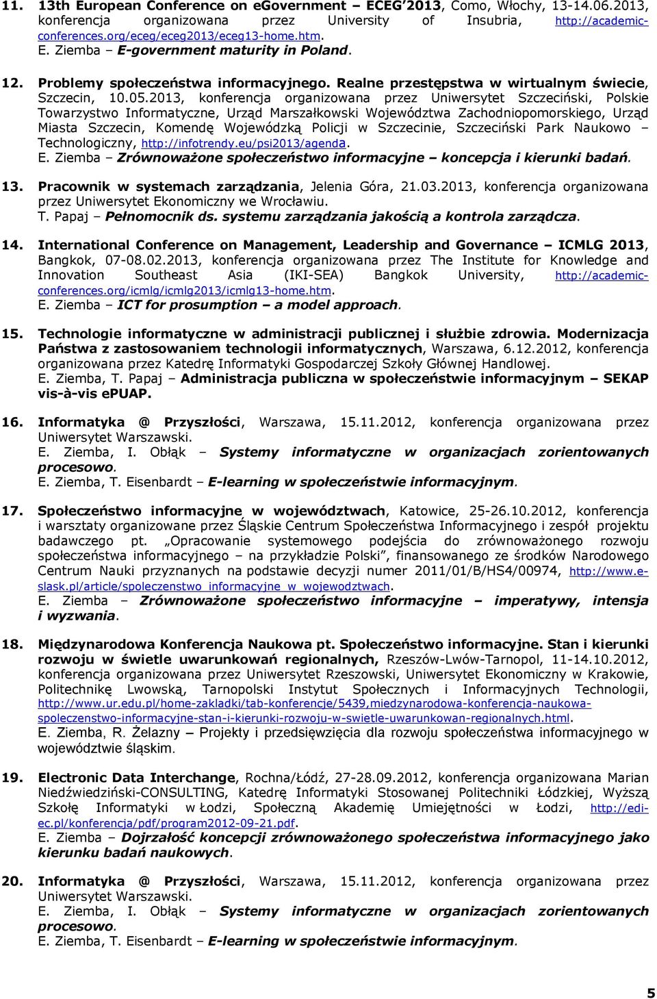 Problemy społeczeństwa informacyjnego. Realne przestępstwa w wirtualnym świecie, Szczecin, 10.05.
