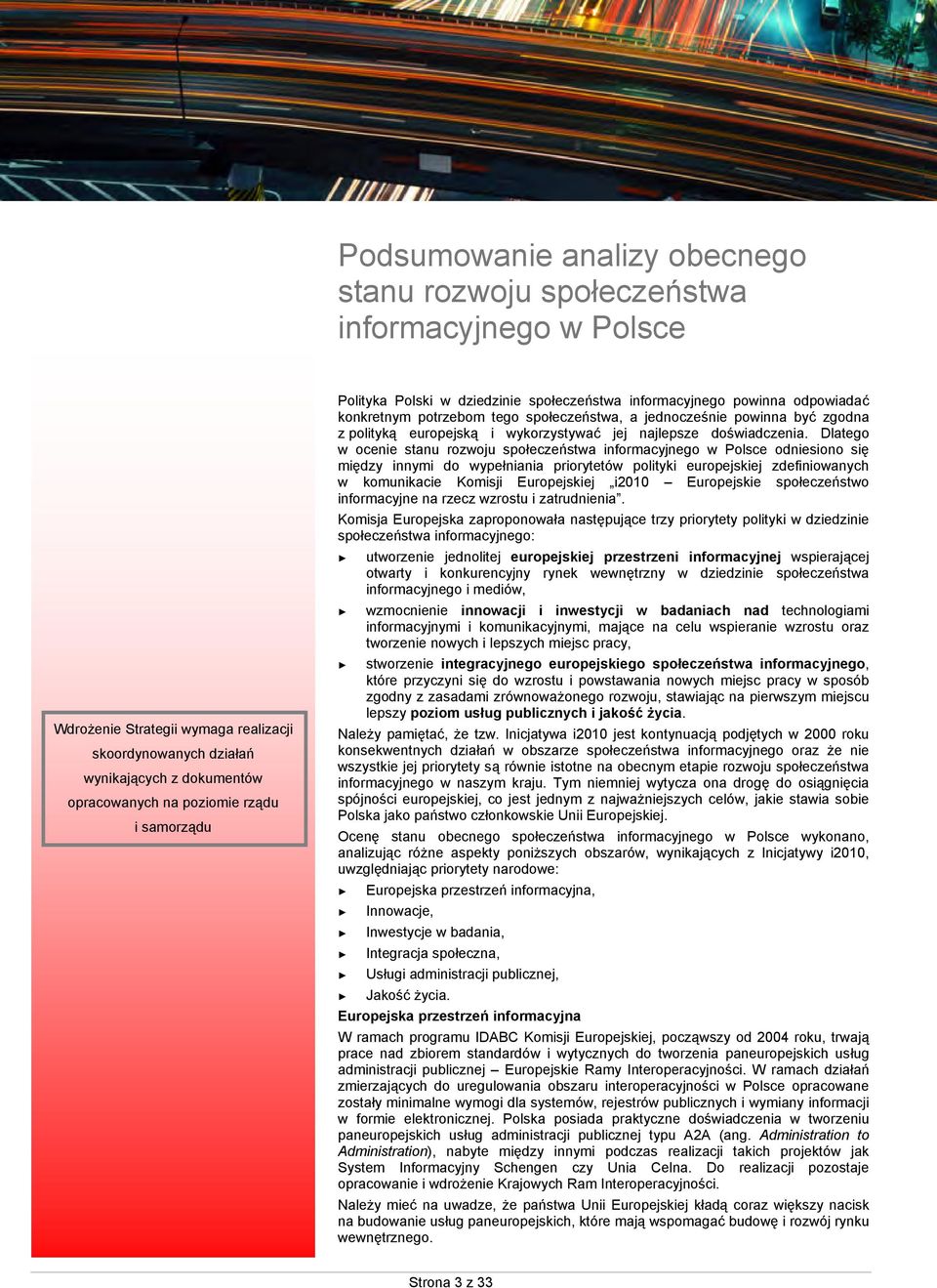 wykorzystywać jej najlepsze doświadczenia.