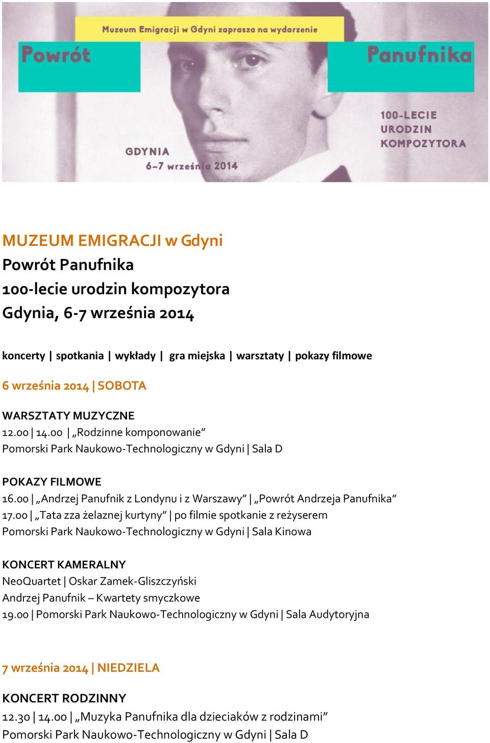 00 Tata zza żelaznej kurtyny po filmie spotkanie z reżyserem Pomorski Park Naukowo-Technologiczny w Gdyni Sala Kinowa KONCERT KAMERALNY NeoQuartet Oskar Zamek-Gliszczyński Andrzej Panufnik Kwartety