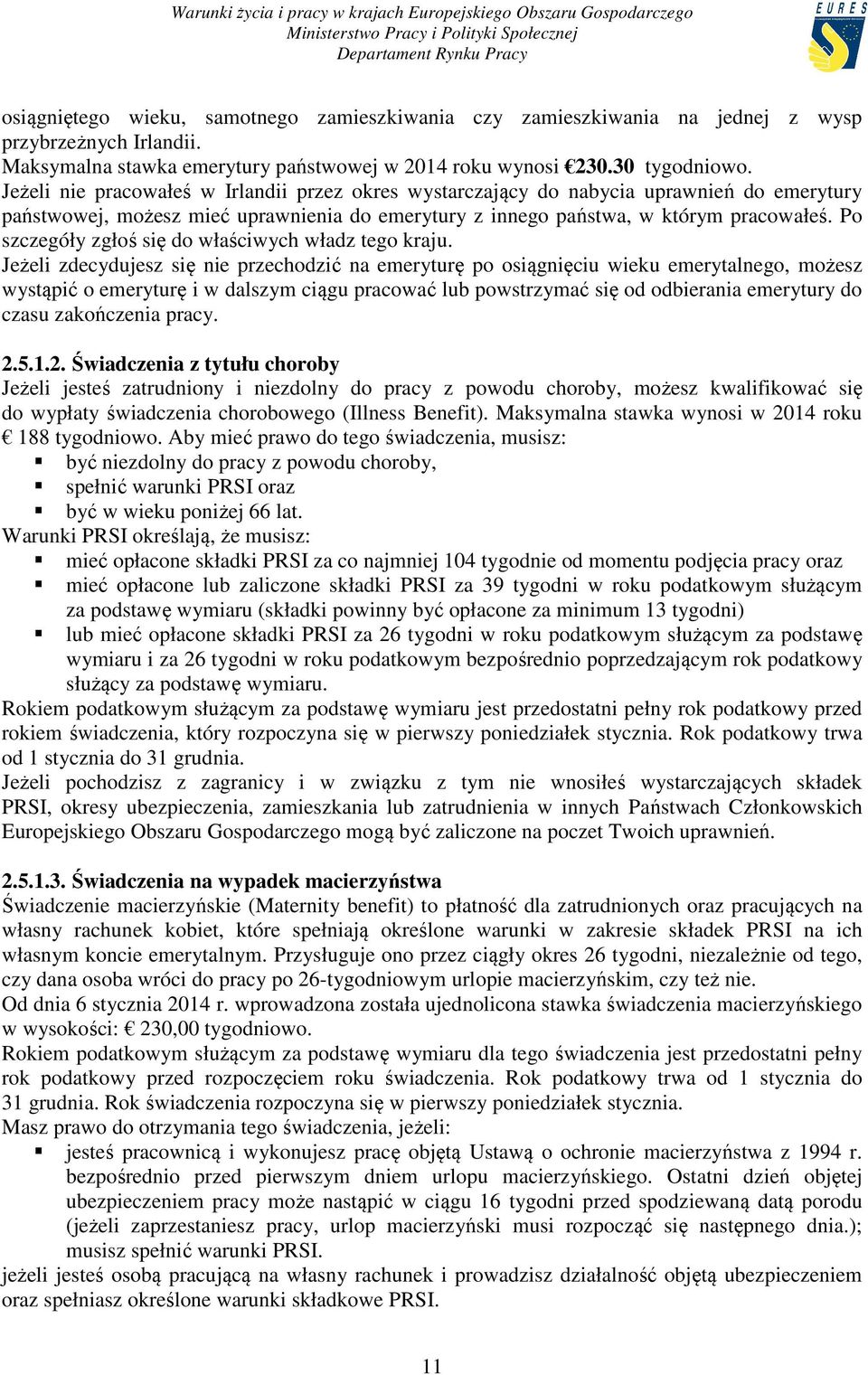 Po szczegóły zgłoś się do właściwych władz tego kraju.