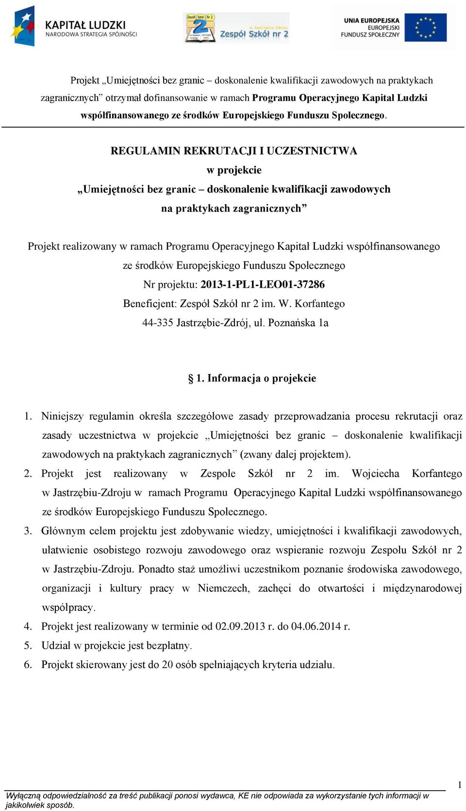 Poznańska 1a 1. Informacja o projekcie 1.