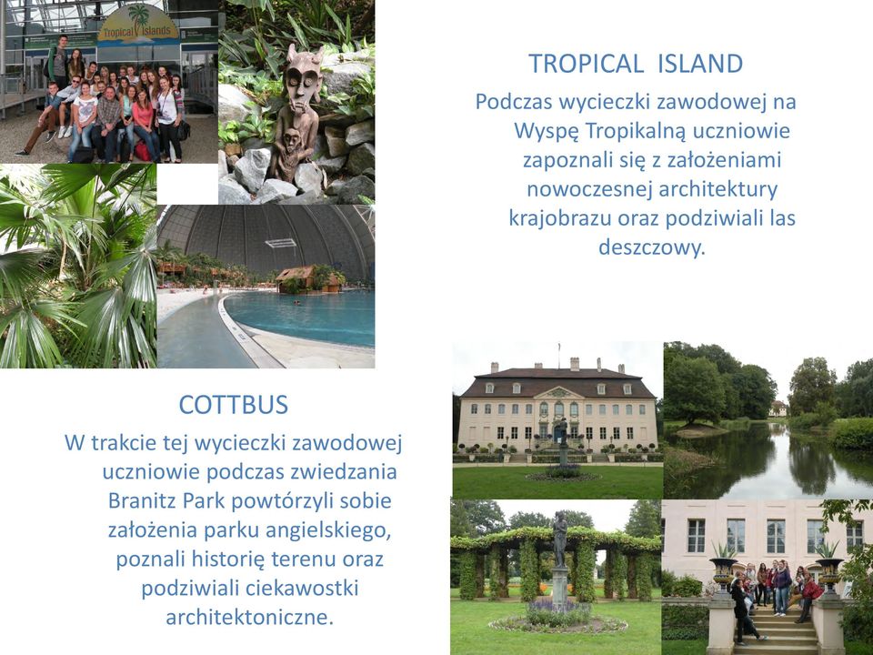 COTTBUS W trakcie tej wycieczki zawodowej uczniowie podczas zwiedzania Branitz Park