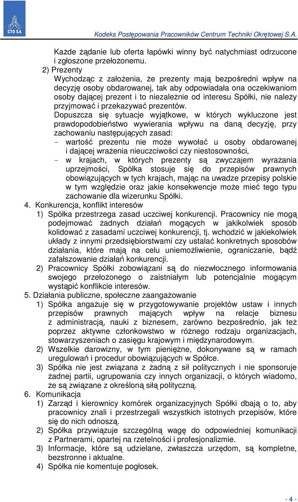 należy przyjmować i przekazywać prezentów.