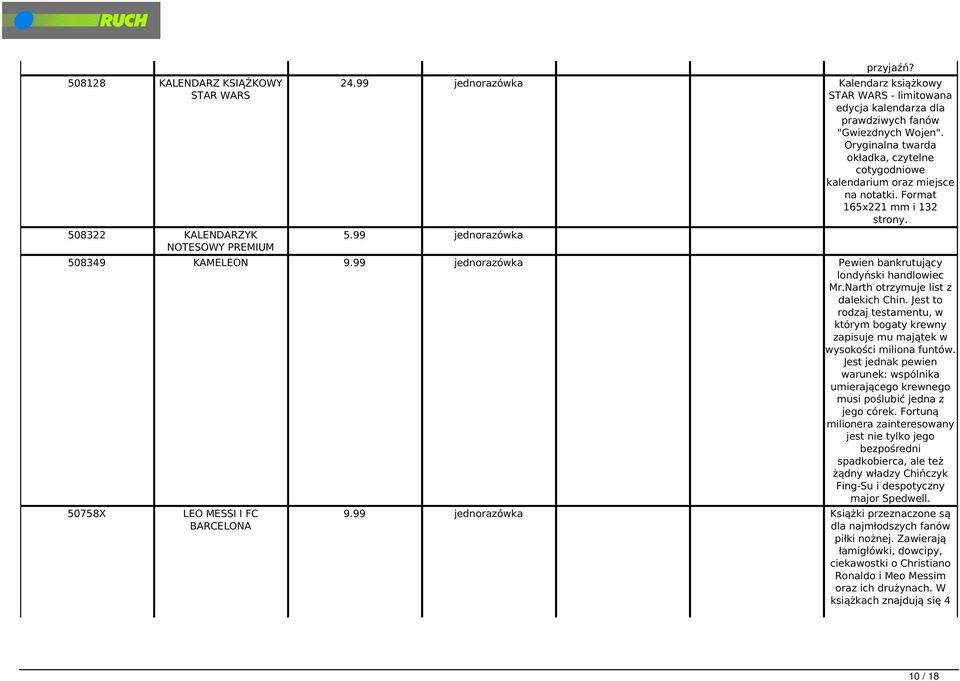 Oryginalna twarda okładka, czytelne cotygodniowe kalendarium oraz miejsce na notatki. Format 165x221 mm i 132 strony. 5.99 jednorazówka 508349 KAMELEON 9.