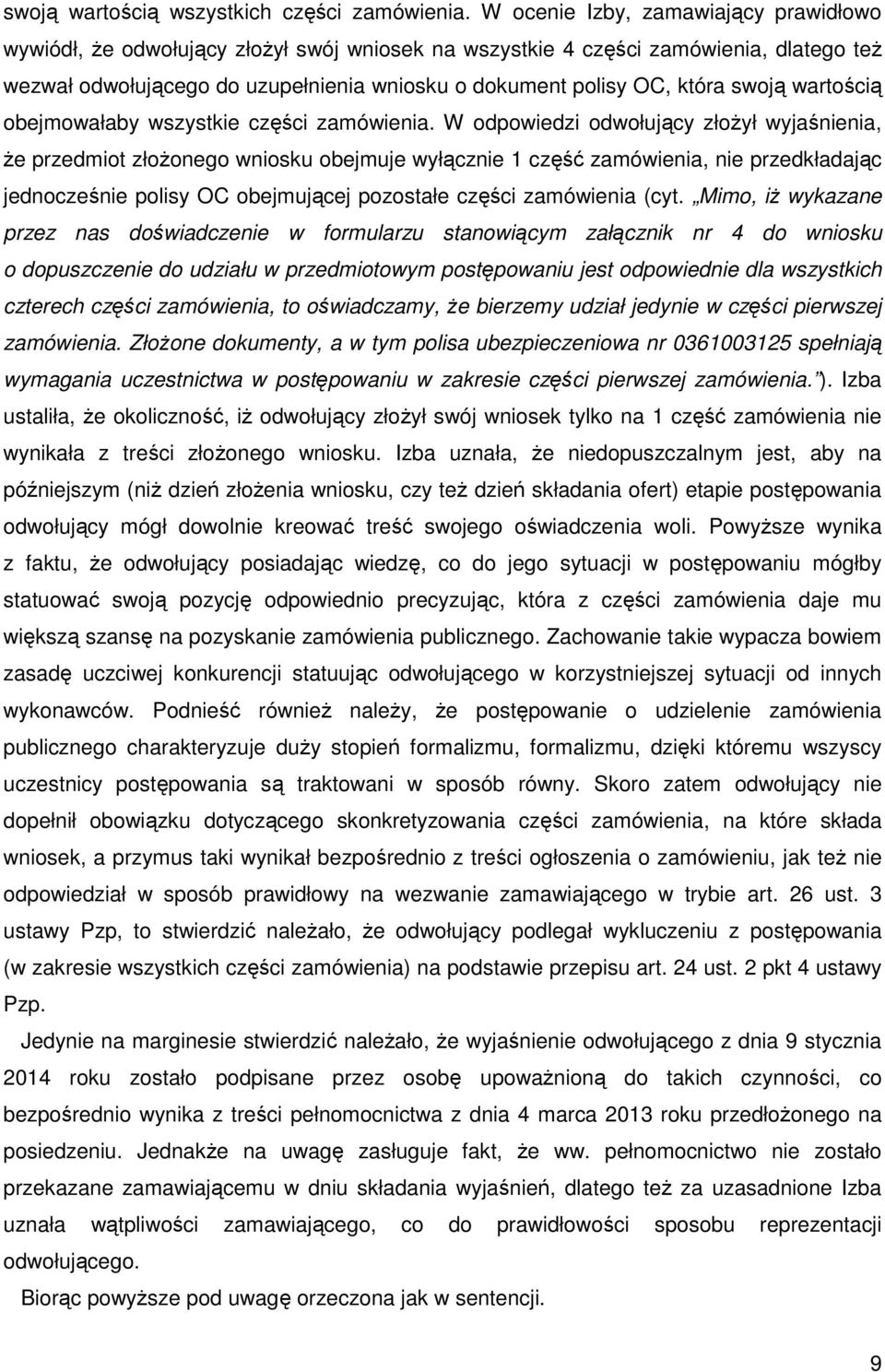 swoją wartością obejmowałaby wszystkie części zamówienia.