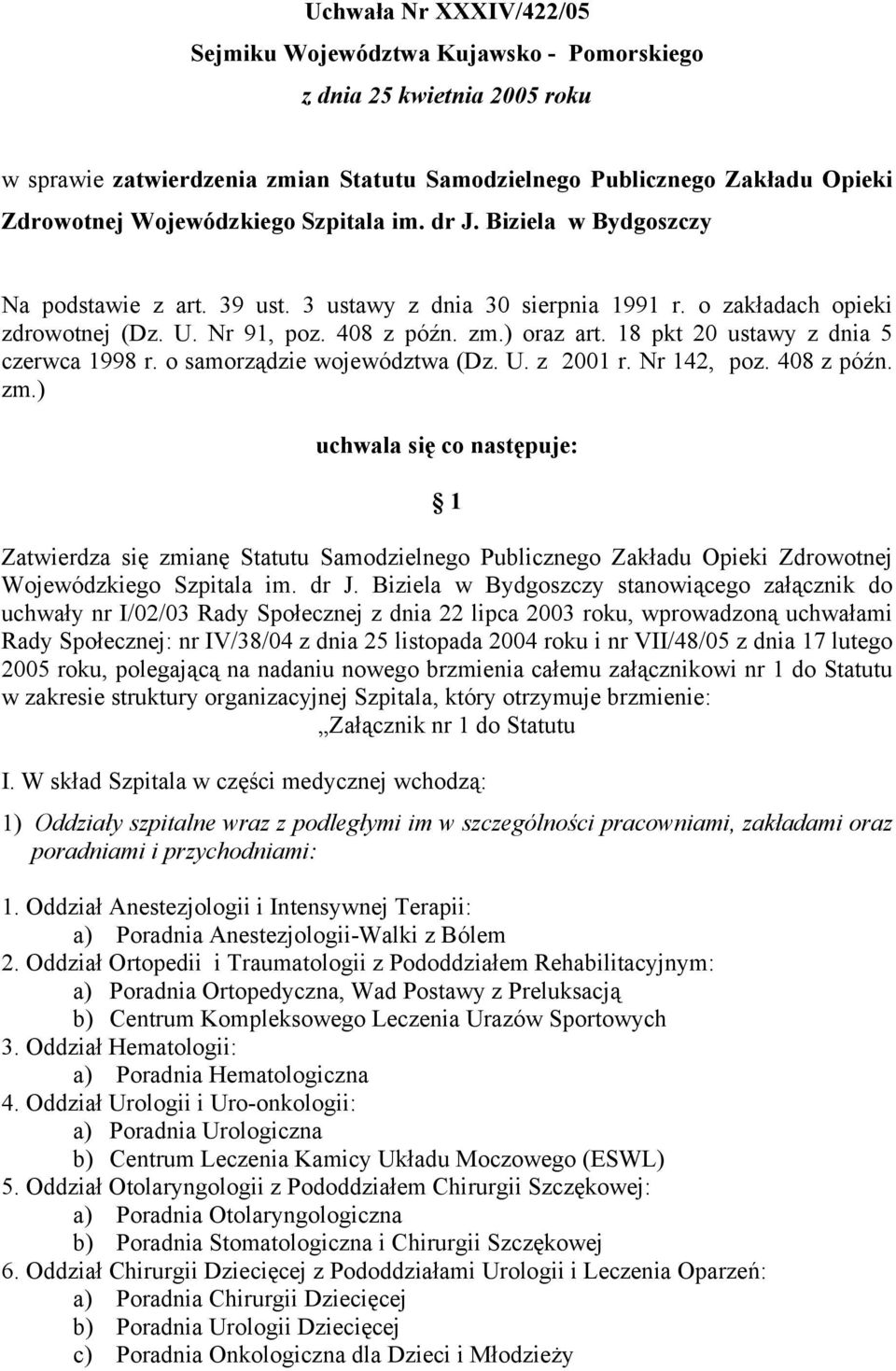 18 pkt 20 ustawy z dnia 5 czerwca 1998 r. o samorządzie województwa (Dz. U. z 2001 r. Nr 142, poz. 408 z późn. zm.