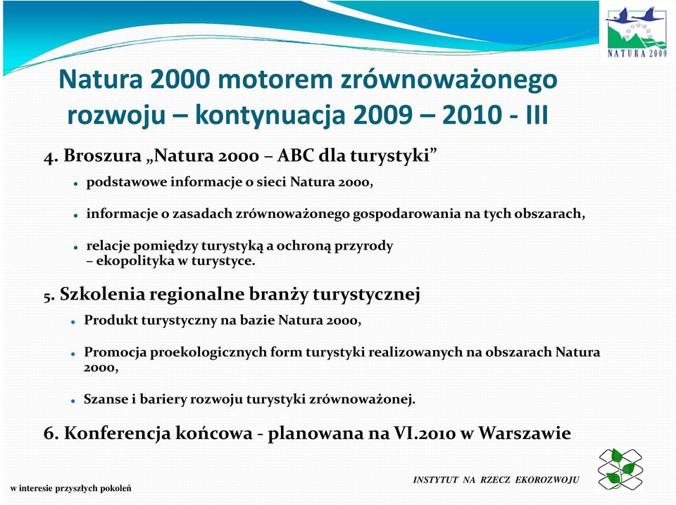 obszarach, relacje pomiędzy turystyką a ochroną przyrody ekopolitykaw turystyce. 5.