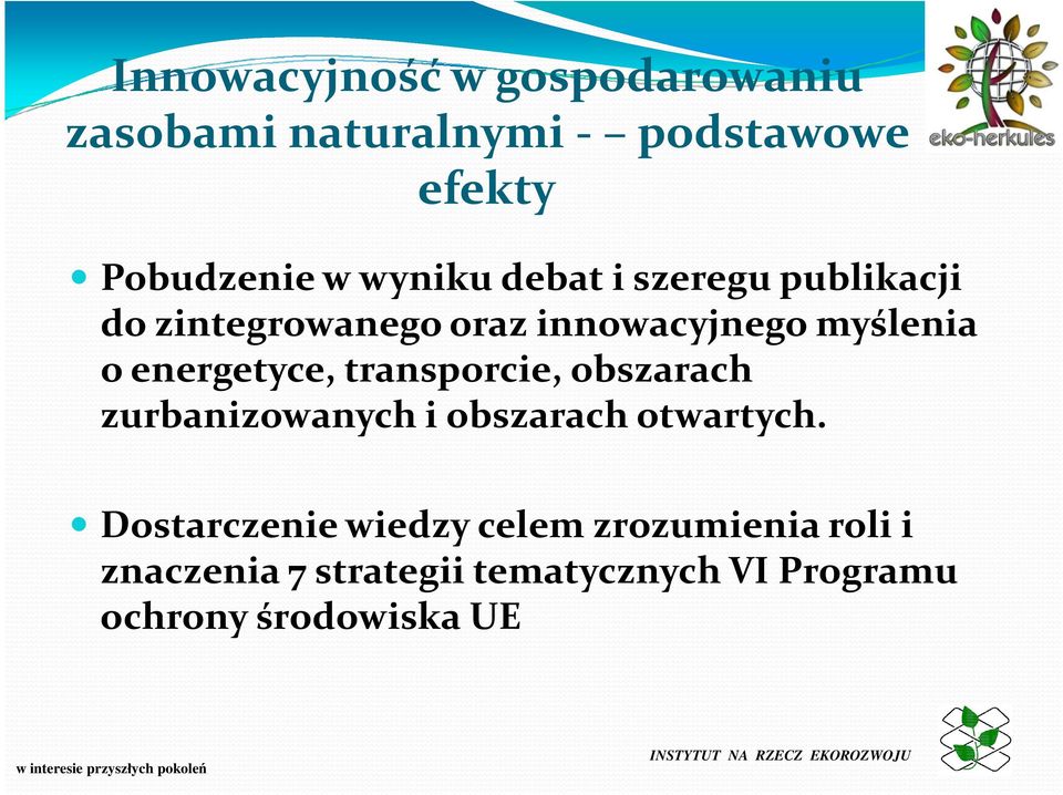 energetyce, transporcie, obszarach zurbanizowanych i obszarach otwartych.