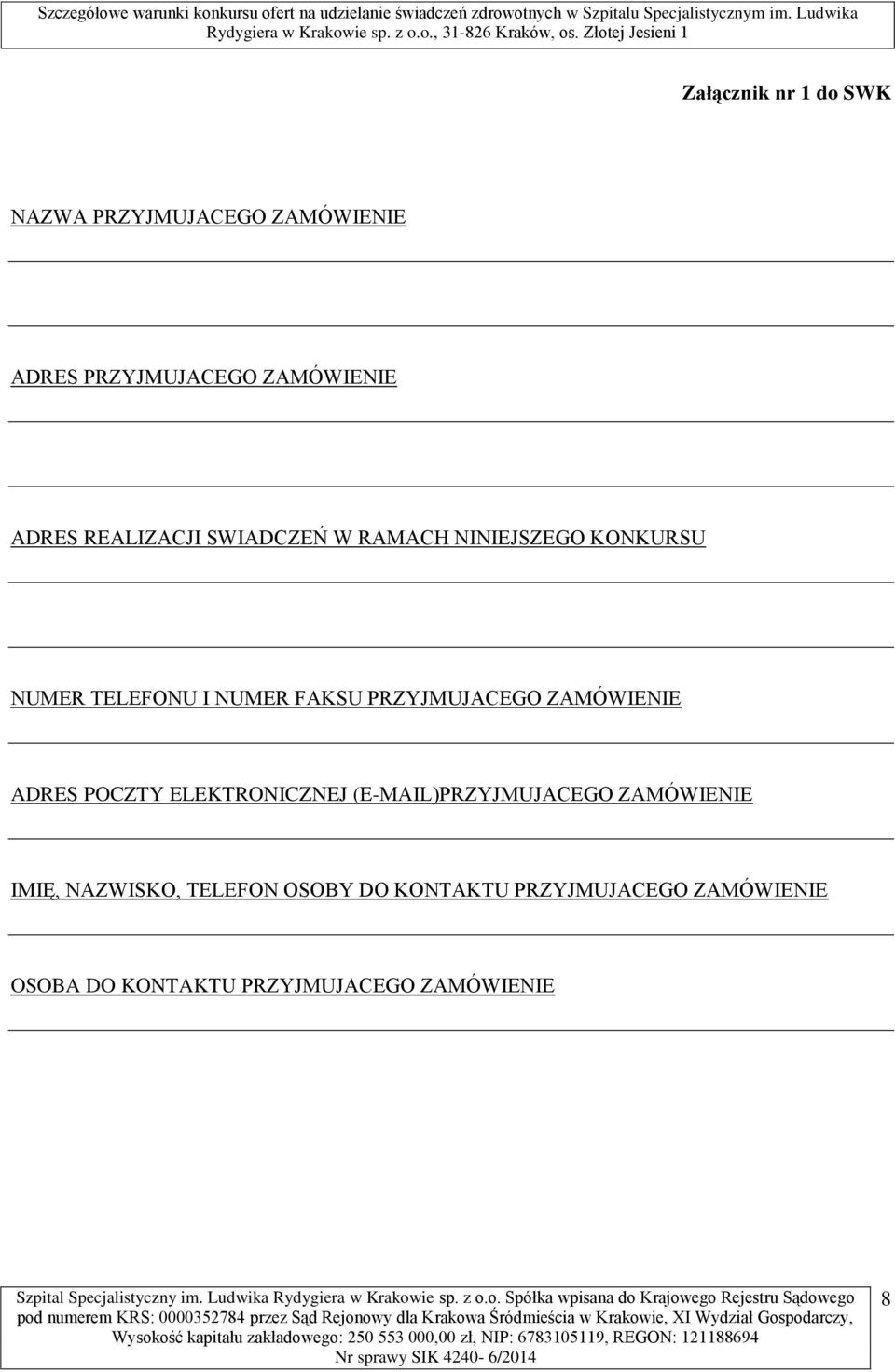 PRZYJMUJACEGO ZAMÓWIENIE ADRES POCZTY ELEKTRONICZNEJ (E-MAIL)PRZYJMUJACEGO ZAMÓWIENIE IMIĘ,