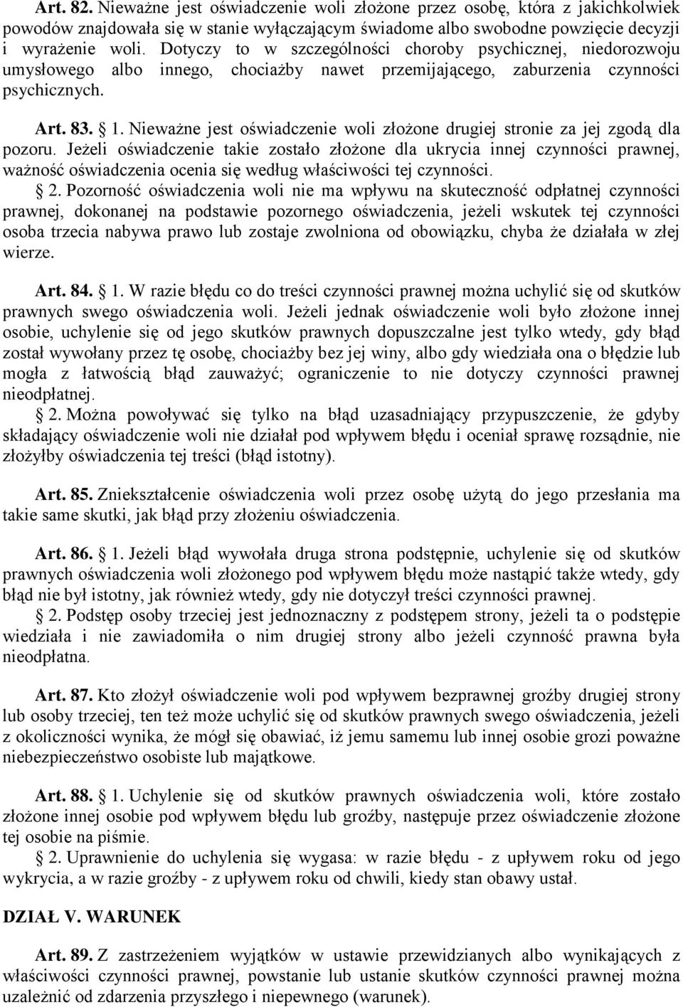 Nieważne jest oświadczenie woli złożone drugiej stronie za jej zgodą dla pozoru.