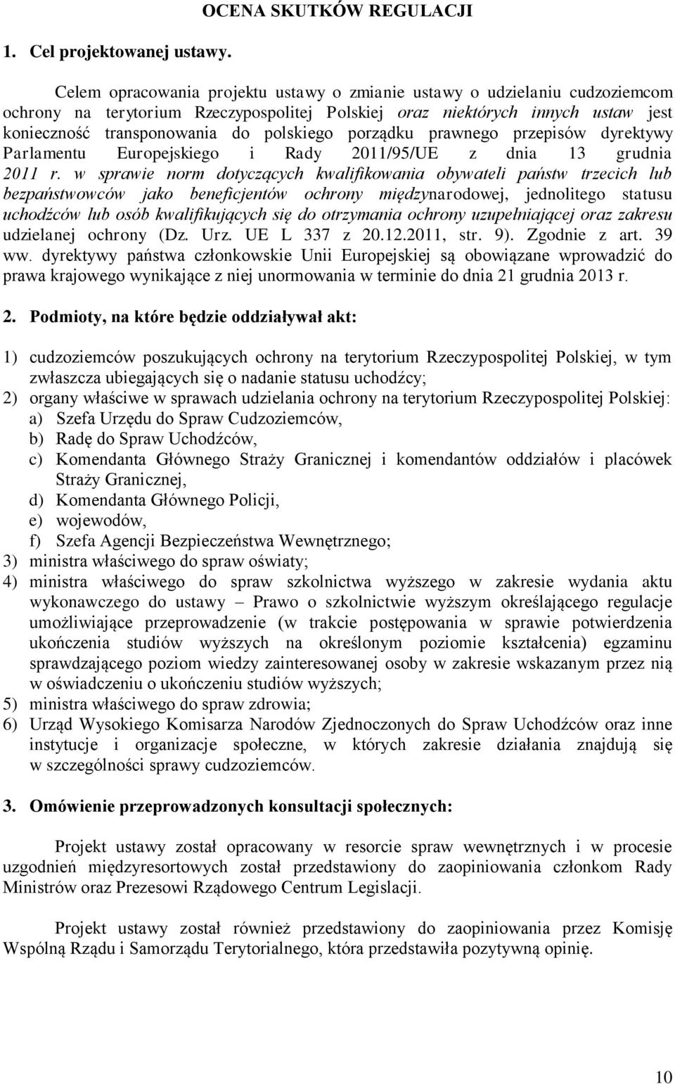 transponowania do polskiego porządku prawnego przepisów dyrektywy Parlamentu Europejskiego i Rady 2011/95/UE z dnia 13 grudnia 2011 r.
