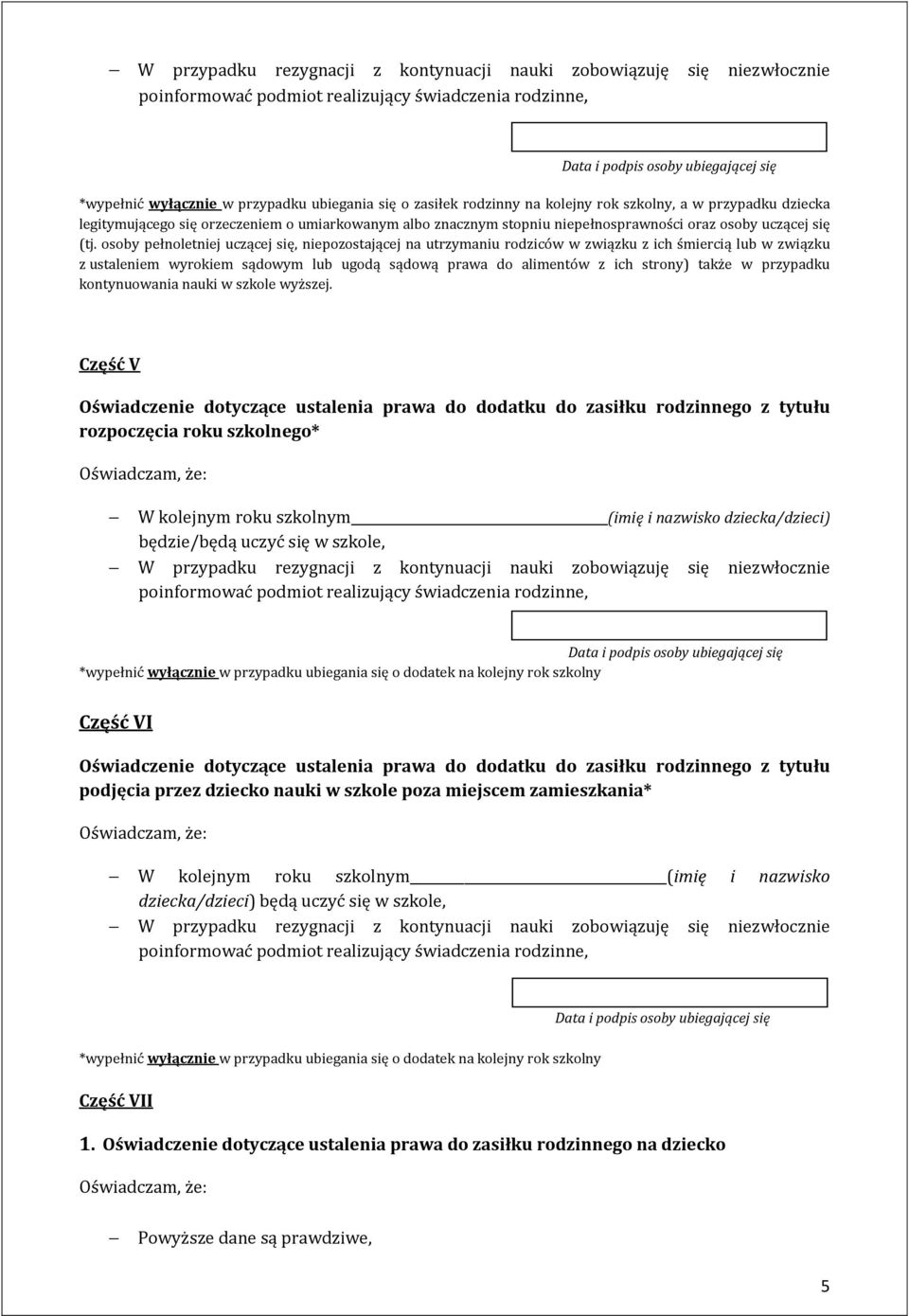 osoby pełnoletniej uczącej się, niepozostającej na utrzymaniu rodziców w związku z ich śmiercią lub w związku z ustaleniem wyiem sądowym lub ugodą sądową prawa do alimentów z ich strony) także w