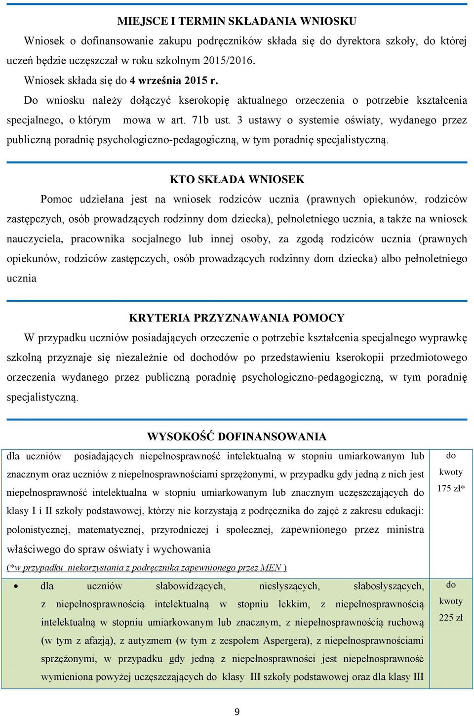 3 ustawy o systemie oświaty, wydanego przez publiczną poradnię psychologiczno-pedagogiczną, w tym poradnię specjalistyczną.