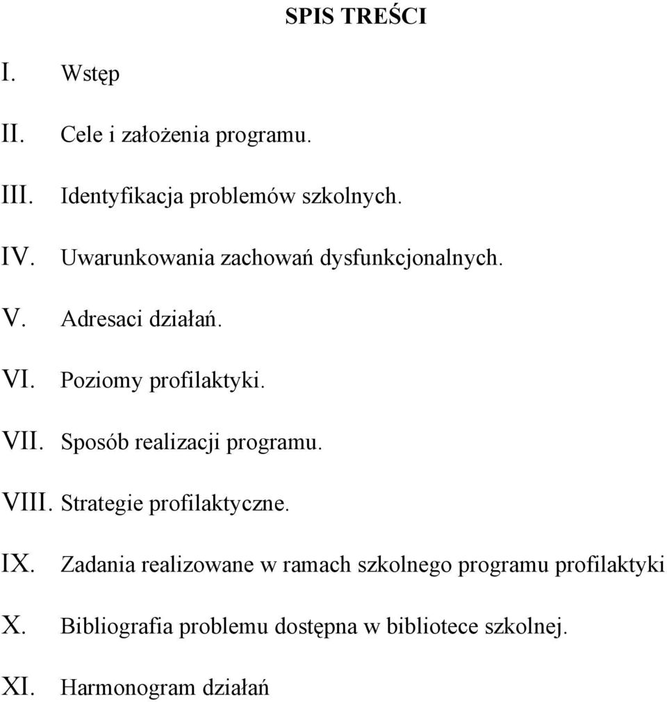 Sposób realizacji programu. VIII. Strategie profilaktyczne. IX.