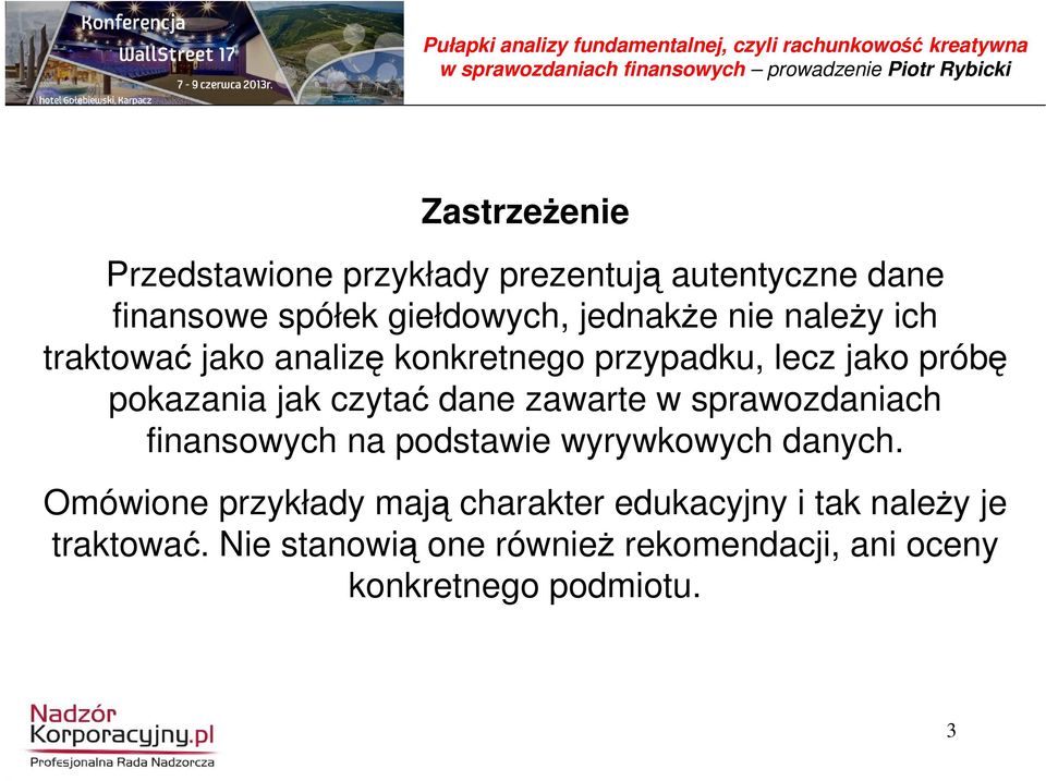 zawarte w sprawozdaniach finansowych na podstawie wyrywkowych danych.