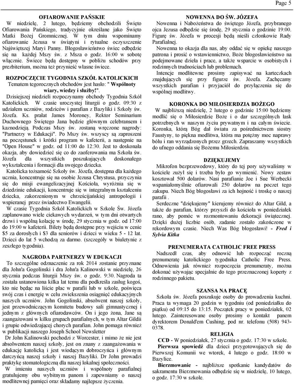 Świece będą dostępny w pobliżu schodów przy prezbiterium, można też przynieść własne świece.