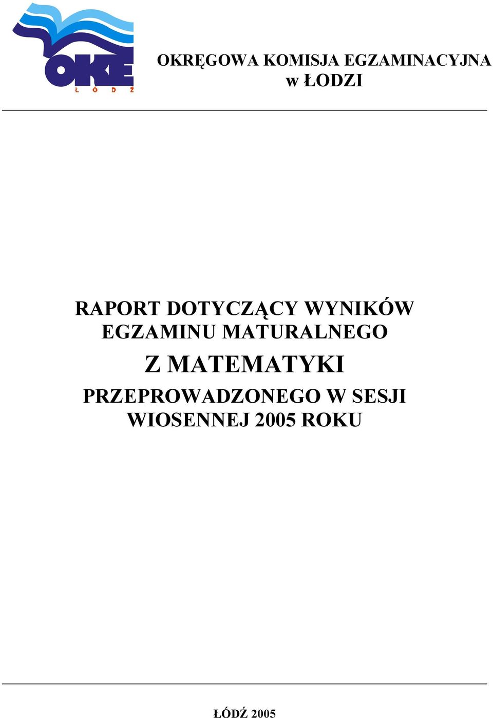 EGZAMINU MATURALNEGO Z MATEMATYKI