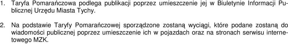 Na podstawie Taryfy Pomarańczowej sporządzone zostaną wyciągi, które podane